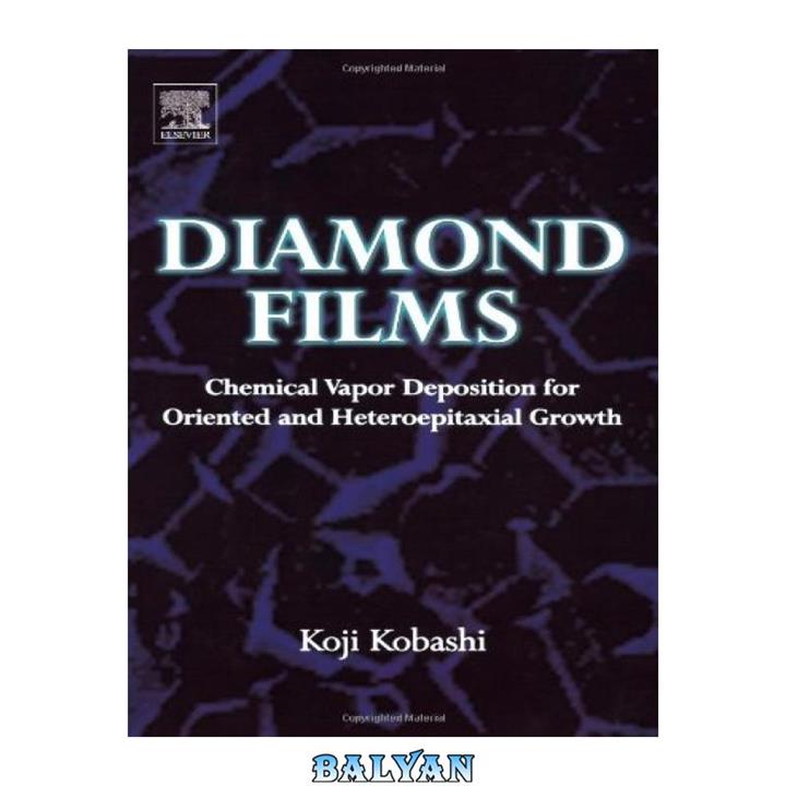 دانلود کتاب Diamond Films Chemical Vapor Deposition for Oriented and Heteroepitaxial Growth